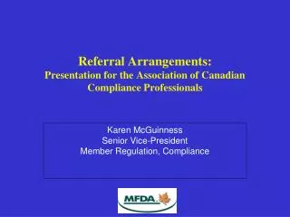 Referral Arrangements: Presentation for the Association of Canadian Compliance Professionals