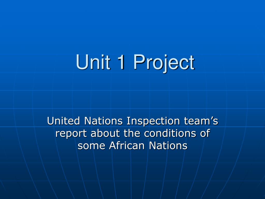 PPT - Unit 1 Project PowerPoint Presentation, free download - ID:4110943