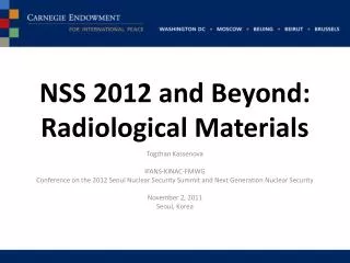 NSS 2012 and Beyond: Radiological Materials