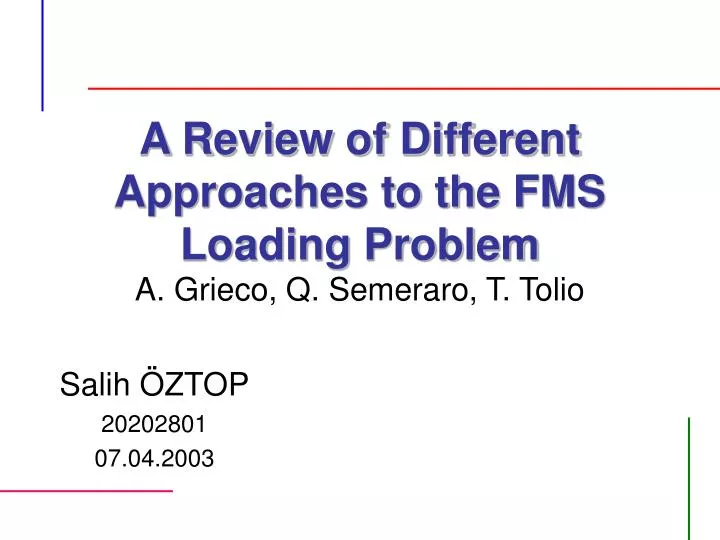 a review of different approaches to the fms loading problem a grieco q semeraro t tolio