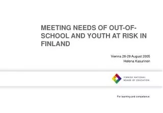 MEETING NEEDS OF OUT-OF-SCHOOL AND YOUTH AT RISK IN FINLAND