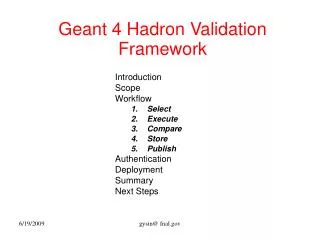 Geant 4 Hadron Validation Framework