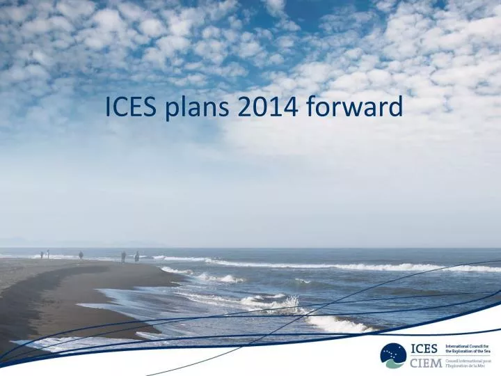 ices plans 2014 forward