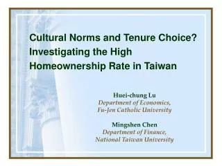 Cultural Norms and Tenure Choice? Investigating the High Homeownership Rate in Taiwan