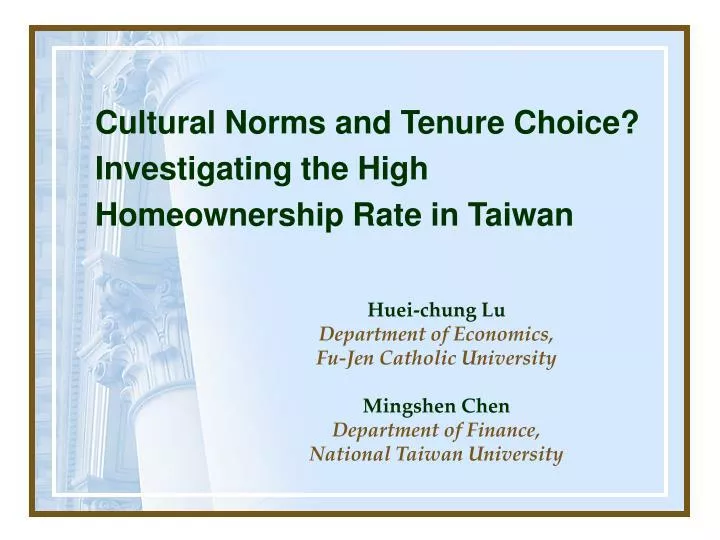 cultural norms and tenure choice investigating the high homeownership rate in taiwan
