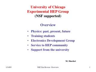 University of Chicago Experimental HEP Group (NSF supported) Overview