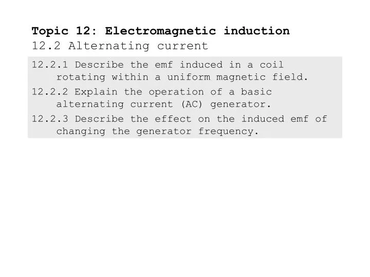 topic 12 electromagnetic induction 12 2 alternating current