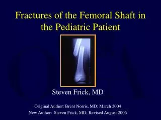 Fractures of the Femoral Shaft in the Pediatric Patient