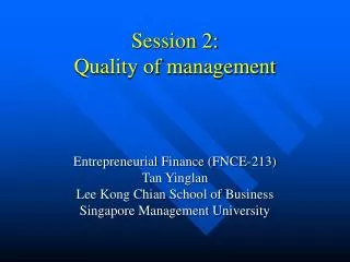 Session 2: Quality of management