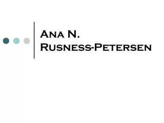 Ana N. Rusness-Petersen