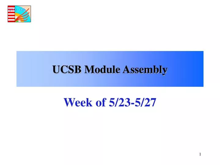 ucsb module assembly