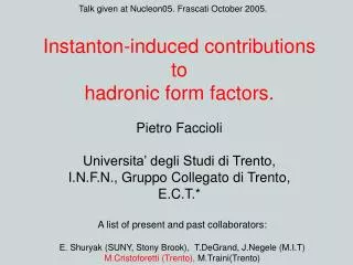 Instanton-induced contributions to hadronic form factors.
