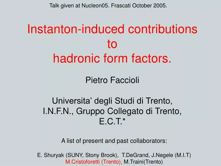 instanton induced contributions to hadronic form factors