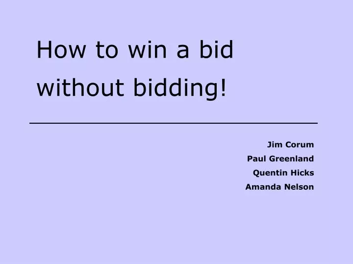 how to win a bid without bidding