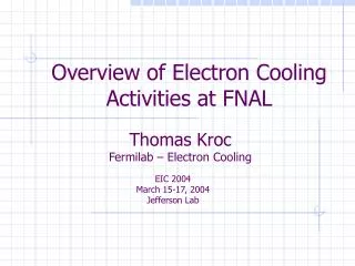 Overview of Electron Cooling Activities at FNAL