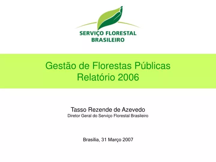 gest o de florestas p blicas relat rio 2006