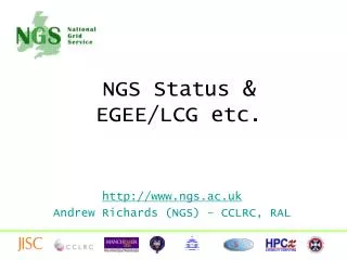 NGS Status &amp; EGEE/LCG etc.