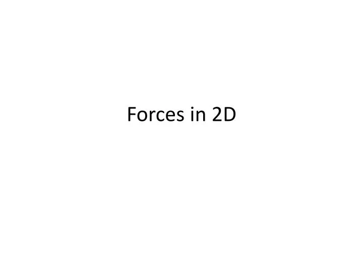 forces in 2d