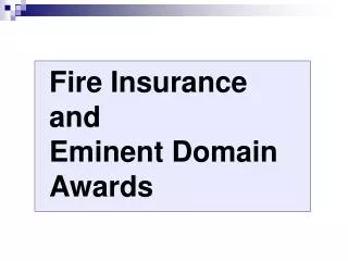 Fire Insurance and Eminent Domain Awards