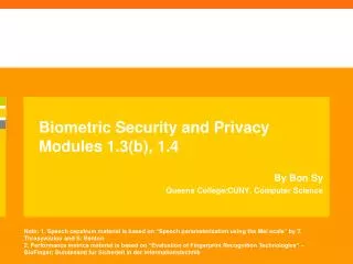 Biometric Security and Privacy Modules 1.3(b), 1.4