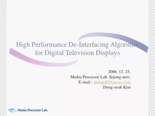 High Performance De-Interlacing Algorithm for Digital Television Displays