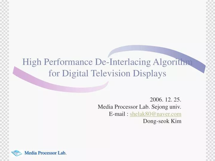 high performance de interlacing algorithm for digital television displays