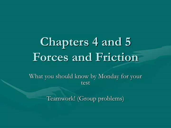 chapters 4 and 5 forces and friction