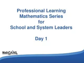 Professional Learning Mathematics Series for School and System Leaders Day 1