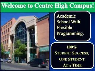 Welcome to Centre High Campus!