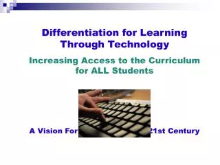 Differentiation for Learning Through Technology