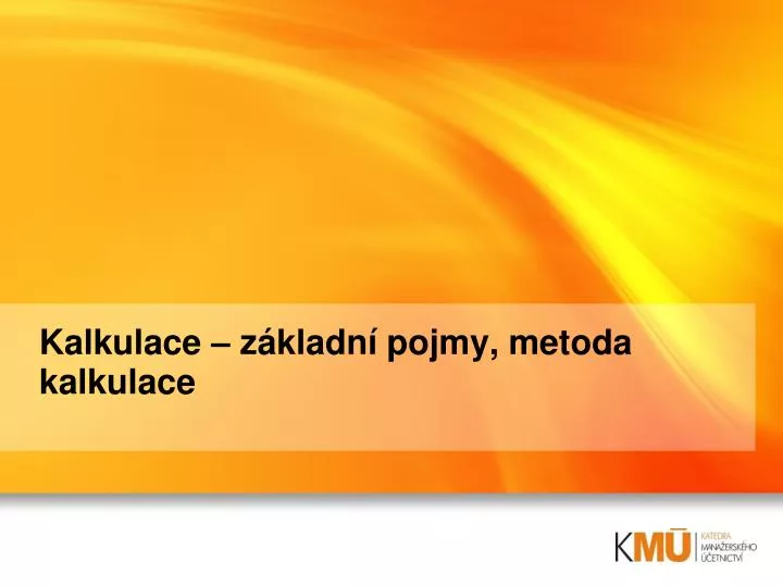 kalkulace z kladn pojmy metoda kalkulace