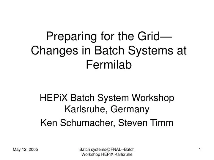 preparing for the grid changes in batch systems at fermilab