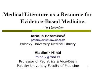 Medical Literature as a Resource for Evidence-Based Medicine. An Overview.