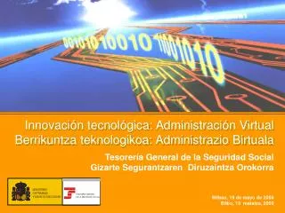 Innovación tecnológica: Administración Virtual Berrikuntza teknologikoa: Administrazio Birtuala