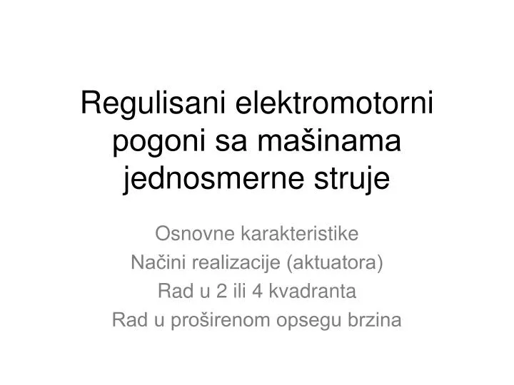 regulisani elektromotorni pogoni sa ma inama jednosmerne struje