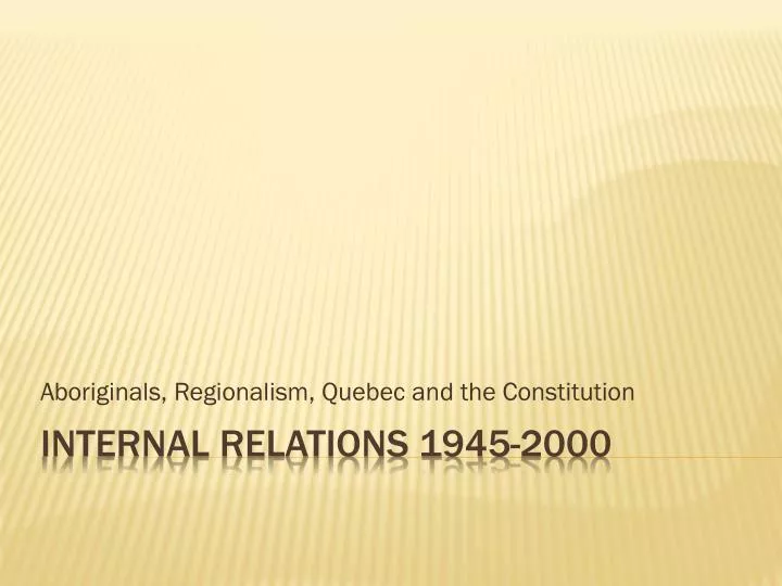 aboriginals regionalism quebec and the constitution