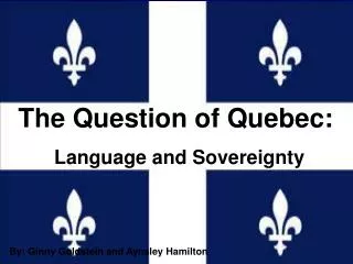 The Question of Quebec: Language and Sovereignty