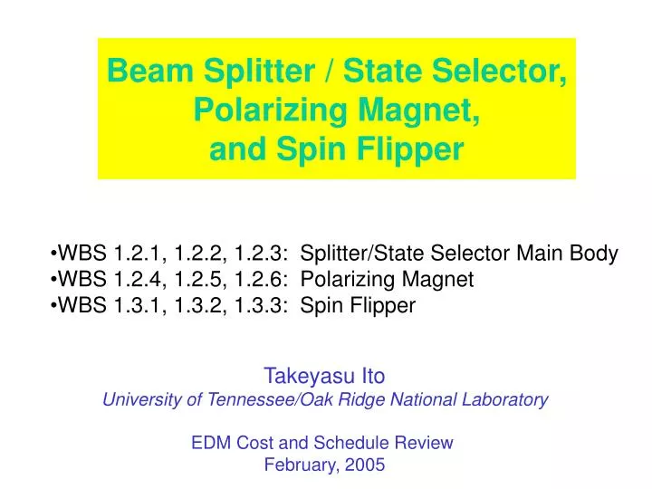 beam splitter state selector polarizing magnet and spin flipper