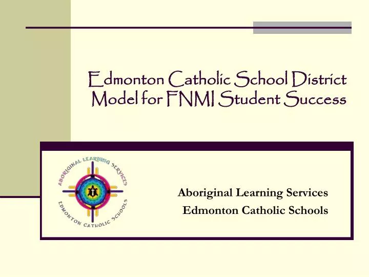 edmonton catholic school district model for fnmi student success