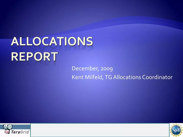 december 2009 kent milfeld tg allocations coordinator