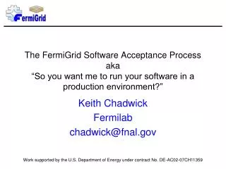 Keith Chadwick Fermilab chadwick@fnal