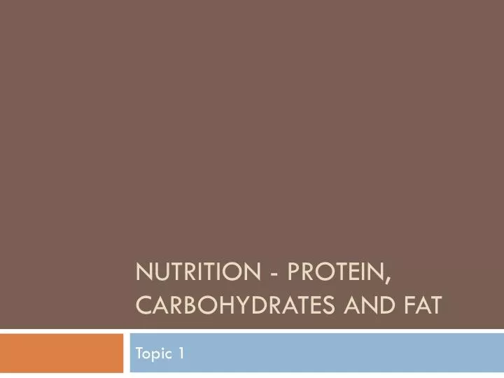 nutrition protein carbohydrates and fat