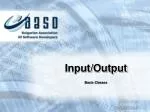 Input/Output - slide 1
