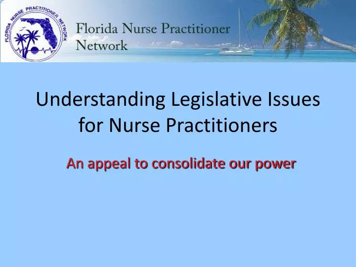 understanding legislative issues for nurse practitioners