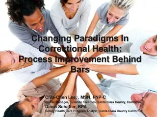 Changing Paradigms In Correctional Health: Process Improvement Behind Bars
