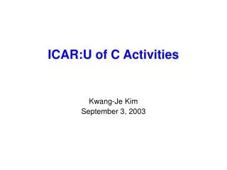 ICAR:U of C Activities