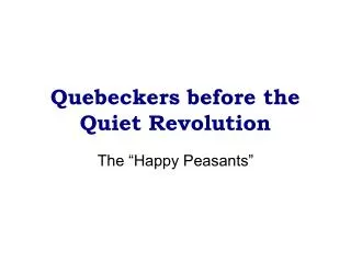 Quebeckers before the Quiet Revolution