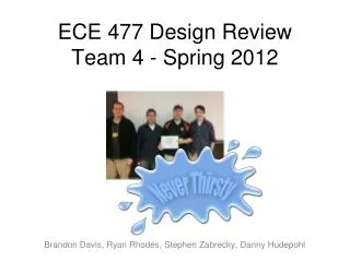 ECE 477 Design Review Team 4 - Spring 2012