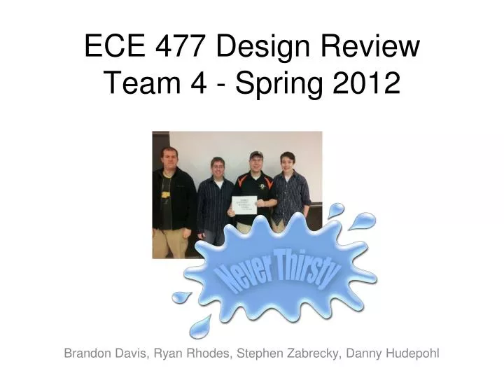 ece 477 design review team 4 spring 2012