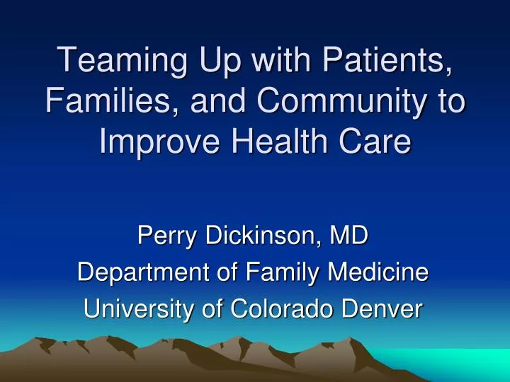 teaming up with patients families and community to improve health care